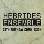 Hebrides Ensemble 25th Anniversary